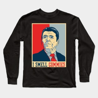 I smell Commies - Ronald Reagan Long Sleeve T-Shirt